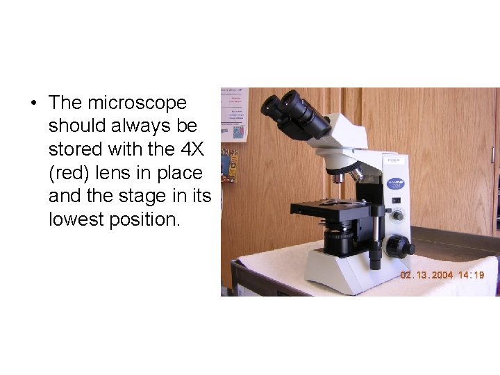  • The microscope should always be stored with the 4 X (red) lens