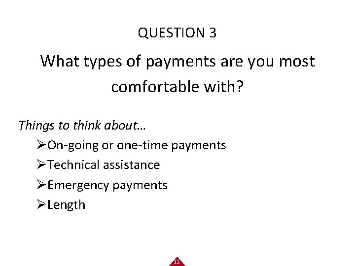 QUESTION 3 What types of payments are you most comfortable with? Things to think