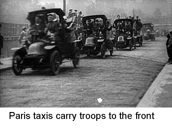 Paris taxis carry troops to the front Paris taxis carry troops to the front