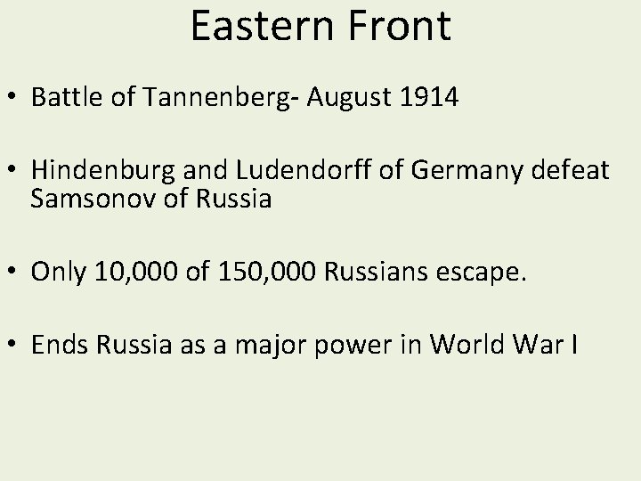 Eastern Front • Battle of Tannenberg- August 1914 • Hindenburg and Ludendorff of Germany Eastern Front • Battle of Tannenberg- August 1914 • Hindenburg and Ludendorff of Germany