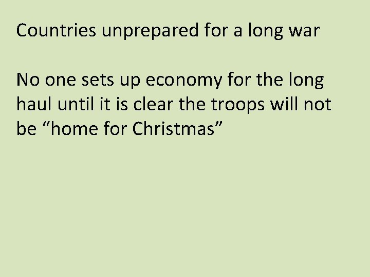 Countries unprepared for a long war No one sets up economy for the long Countries unprepared for a long war No one sets up economy for the long