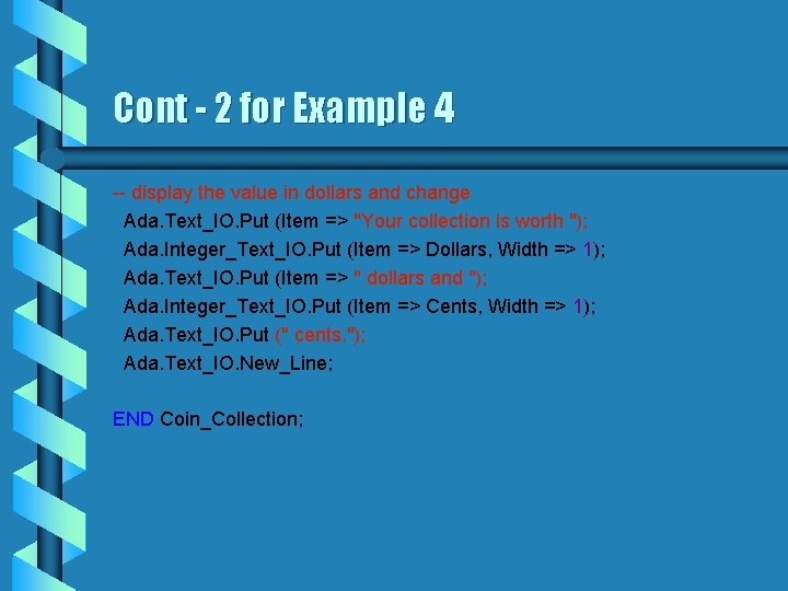 Cont - 2 for Example 4 -- display the value in dollars and change
