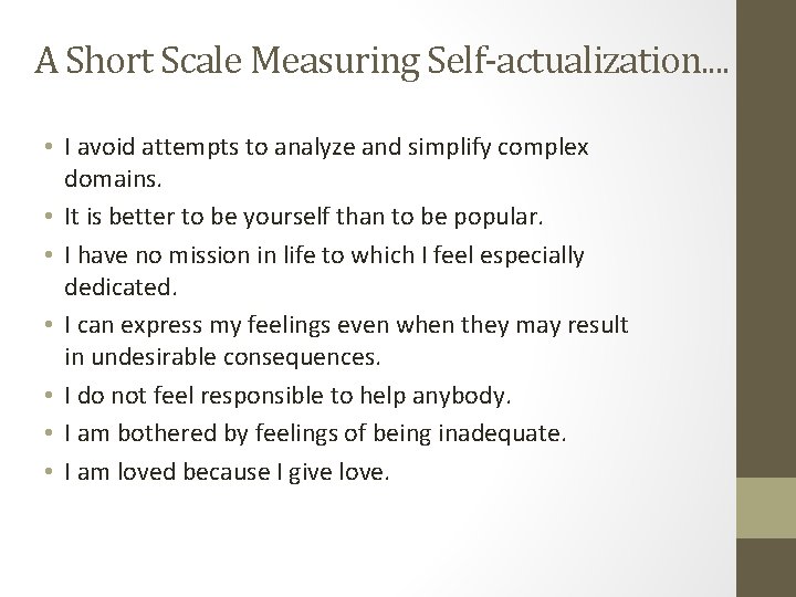 A Short Scale Measuring Self-actualization. . • I avoid attempts to analyze and simplify