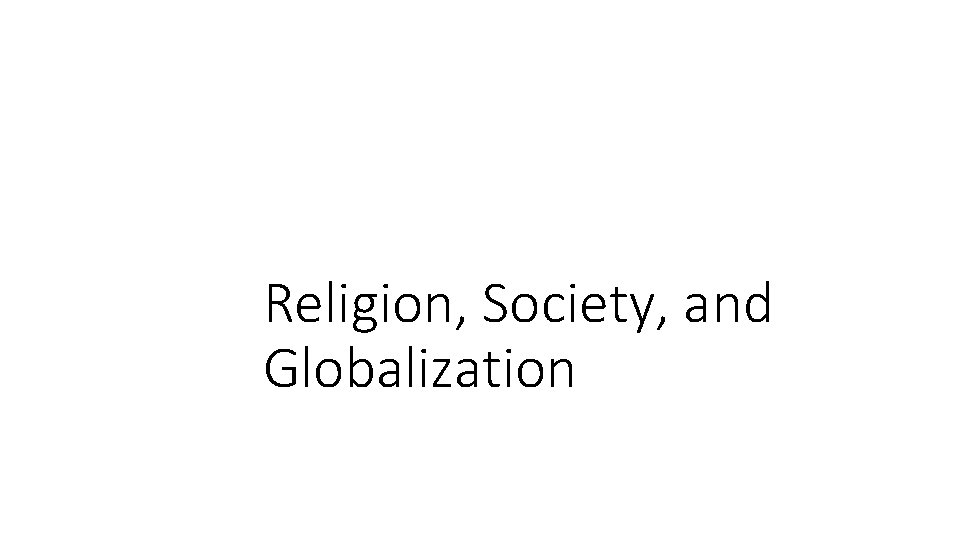 Religion, Society, and Globalization 