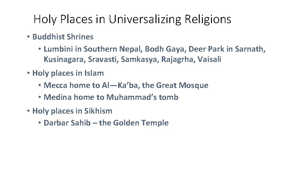 Holy Places in Universalizing Religions • Buddhist Shrines • Lumbini in Southern Nepal, Bodh