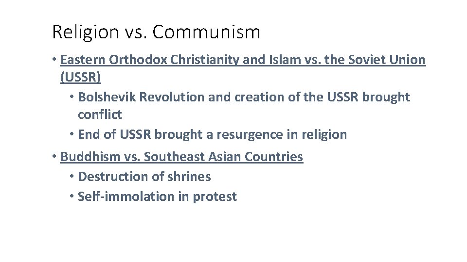 Religion vs. Communism • Eastern Orthodox Christianity and Islam vs. the Soviet Union (USSR)