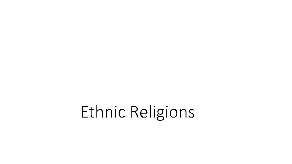 Ethnic Religions 