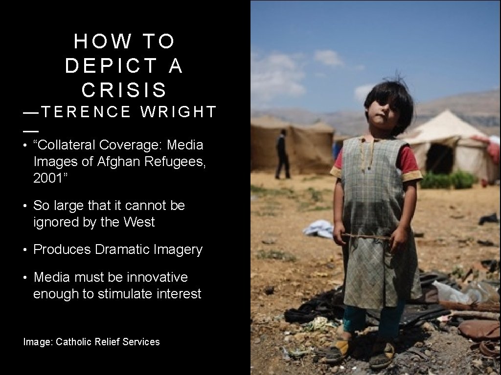 HOW TO DEPICT A CRISIS —TERENCE WRIGHT — • “Collateral Coverage: Media Images of HOW TO DEPICT A CRISIS —TERENCE WRIGHT — • “Collateral Coverage: Media Images of