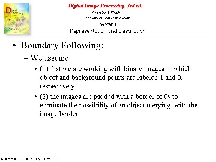 Digital Image Processing, 3 rd ed. Gonzalez & Woods www. Image. Processing. Place. com Digital Image Processing, 3 rd ed. Gonzalez & Woods www. Image. Processing. Place. com