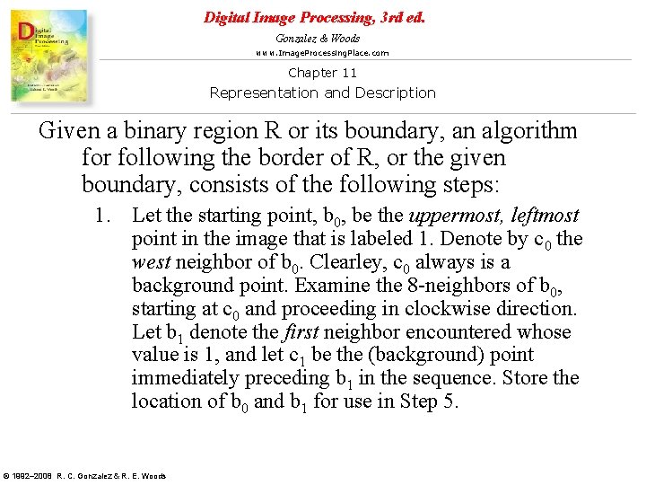 Digital Image Processing, 3 rd ed. Gonzalez & Woods www. Image. Processing. Place. com Digital Image Processing, 3 rd ed. Gonzalez & Woods www. Image. Processing. Place. com
