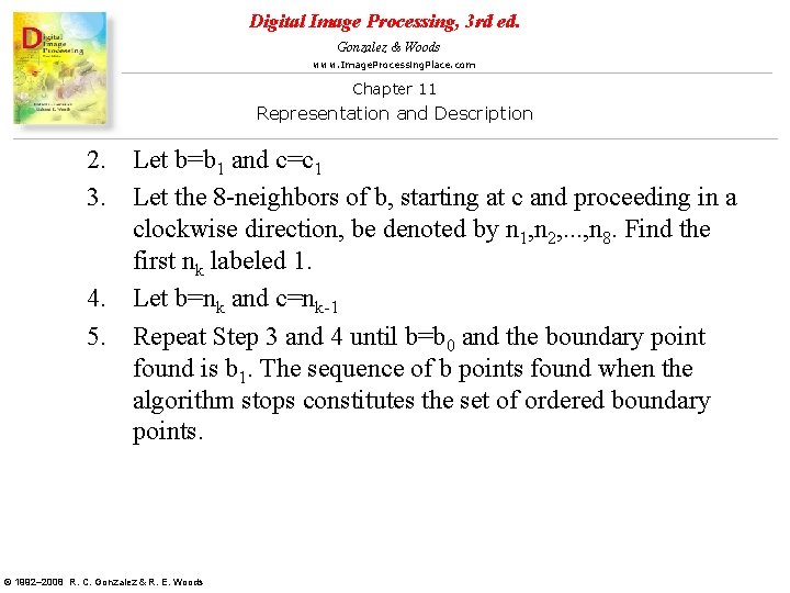 Digital Image Processing, 3 rd ed. Gonzalez & Woods www. Image. Processing. Place. com Digital Image Processing, 3 rd ed. Gonzalez & Woods www. Image. Processing. Place. com