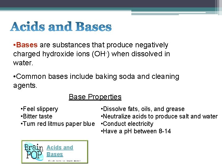 • Bases are substances that produce negatively charged hydroxide ions (OH-) when dissolved