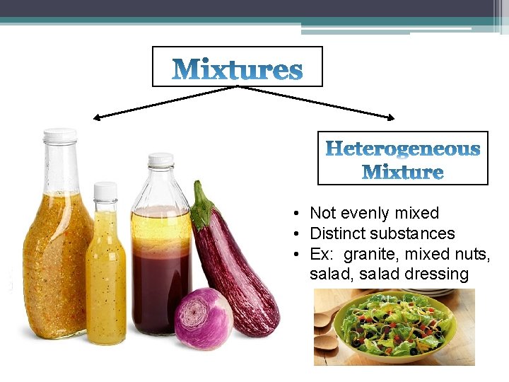  • Also called solution • Uniform appearance • Evenly mixed at the atomic