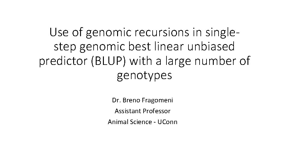 Use of genomic recursions in singlestep genomic best linear unbiased predictor (BLUP) with a