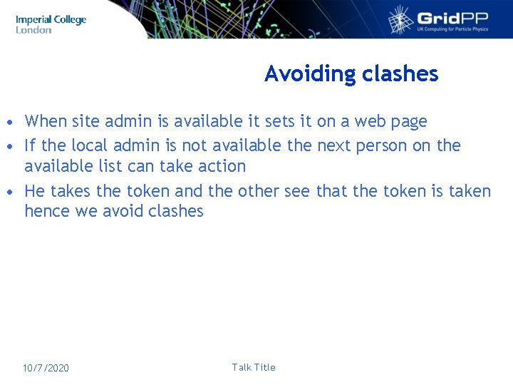 Avoiding clashes • When site admin is available it sets it on a web