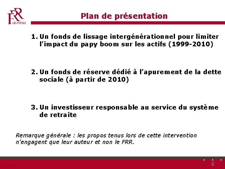 Plan de présentation 1. Un fonds de lissage intergénérationnel pour limiter l’impact du papy