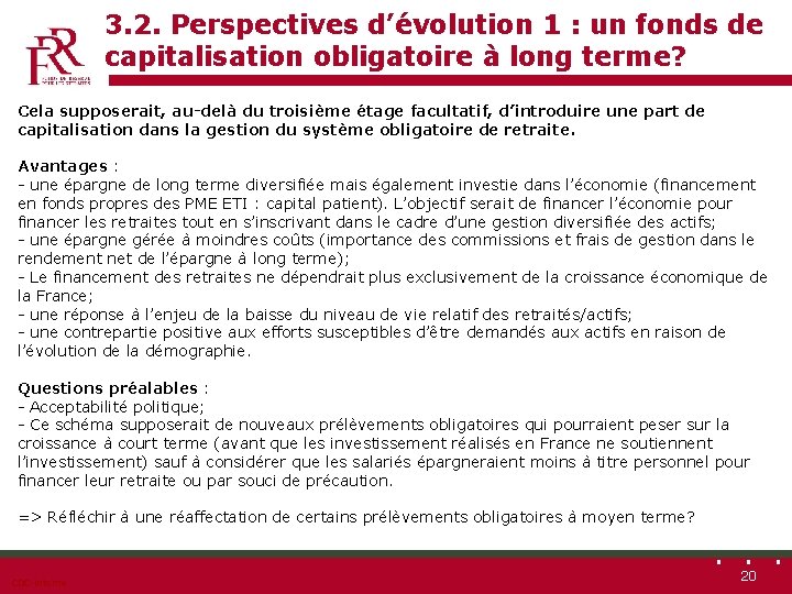 3. 2. Perspectives d’évolution 1 : un fonds de capitalisation obligatoire à long terme?