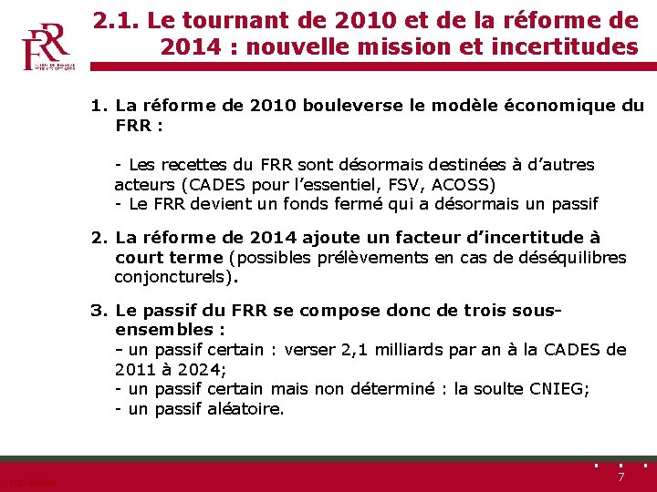 2. 1. Le tournant de 2010 et de la réforme de 2014 : nouvelle