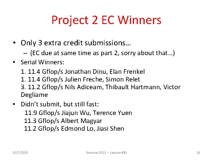 Project 2 EC Winners • Only 3 extra credit submissions… – (EC due at