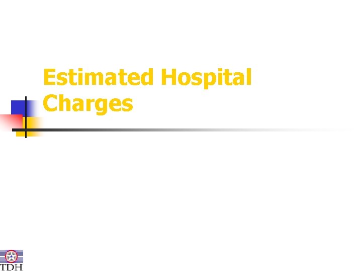 Estimated Hospital Charges Estimated Hospital Charges