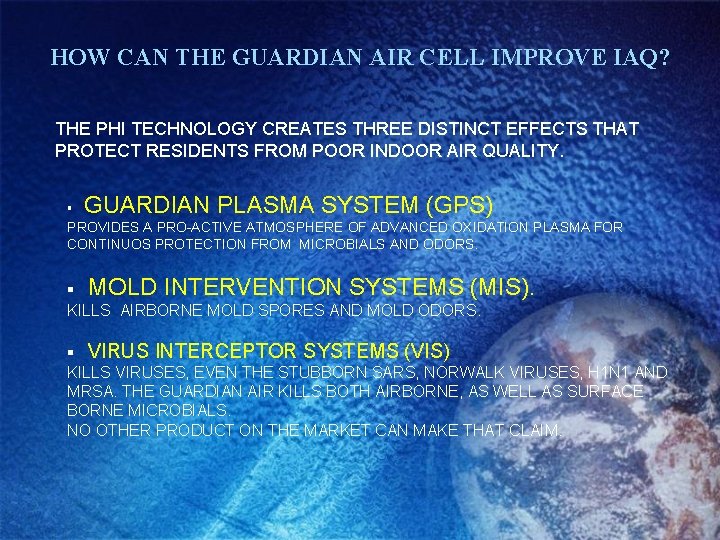 HOW CAN THE GUARDIAN AIR CELL IMPROVE IAQ? THE PHI TECHNOLOGY CREATES THREE DISTINCT