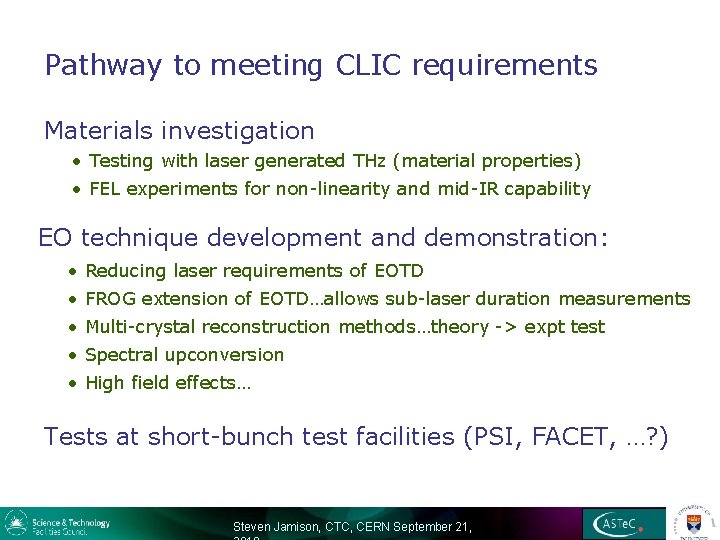 Pathway to meeting CLIC requirements Materials investigation • Testing with laser generated THz (material
