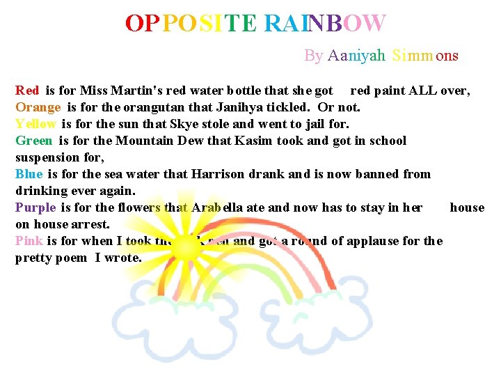 OPPOSITE RAINBOW By Aaniyah Simm ons Red is for Miss Martin's red water bottle OPPOSITE RAINBOW By Aaniyah Simm ons Red is for Miss Martin's red water bottle