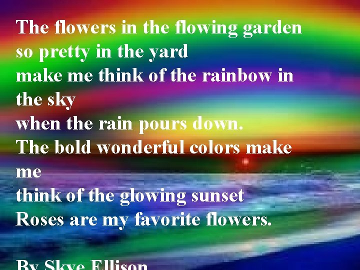 The flowers in the flowing garden so pretty in the yard make me think The flowers in the flowing garden so pretty in the yard make me think