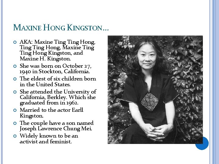 MAXINE HONG KINGSTON… AKA: Maxine Ting Hong, Maxine Ting Hong Kingston, and Maxine H.