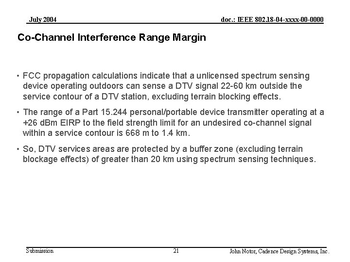 July 2004 doc. : IEEE 802. 18 -04 -xxxx-00 -0000 Co-Channel Interference Range Margin