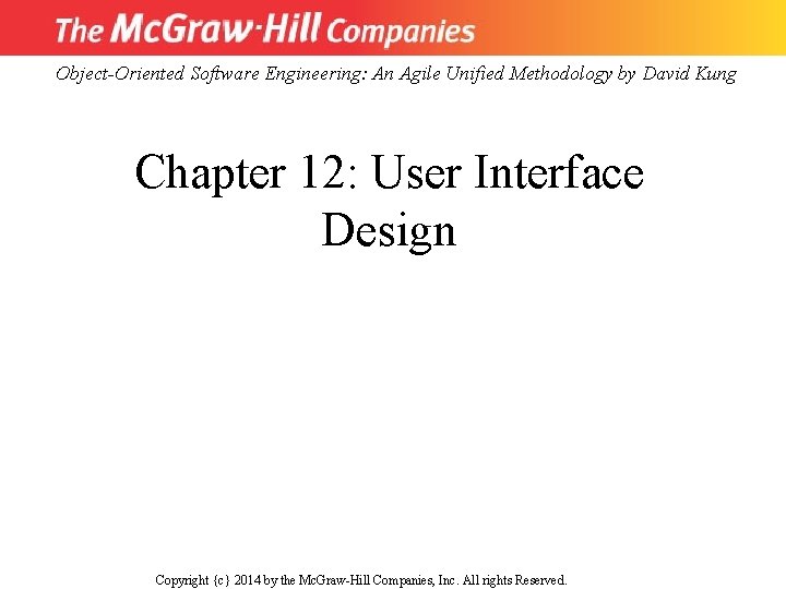 Object-Oriented Software Engineering: An Agile Unified Methodology by David Kung Chapter 12: User Interface