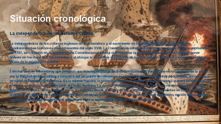 Situación cronológica La independencia de los Estados Unidos La independencia de las colonias inglesas