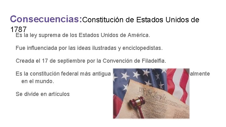 Consecuencias: Constitución de Estados Unidos de 1787 Es la ley suprema de los Estados