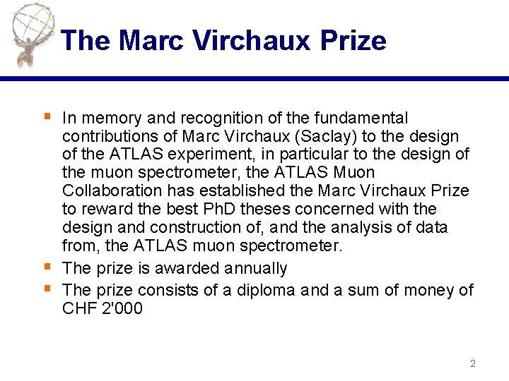 The Marc Virchaux Prize § In memory and recognition of the fundamental § §