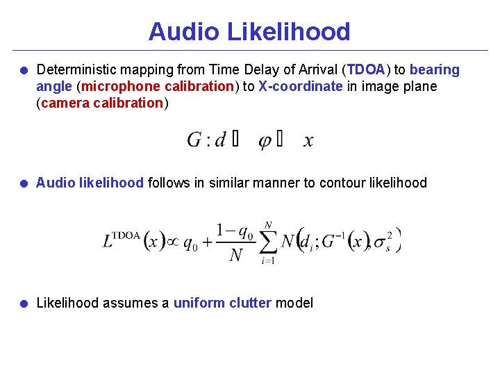 Audio Likelihood = Deterministic mapping from Time Delay of Arrival (TDOA) to bearing angle