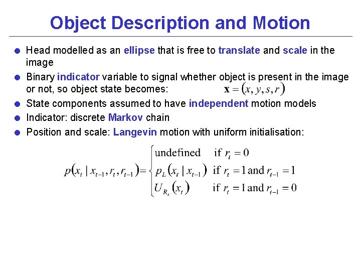 Object Description and Motion = Head modelled as an ellipse that is free to