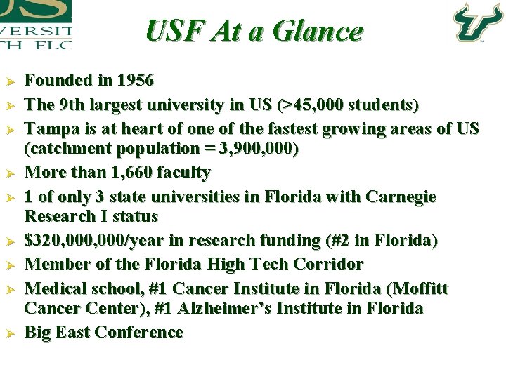 USF At a Glance Ø Ø Ø Ø Ø Founded in 1956 The 9