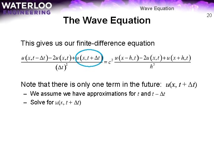 Wave Equation The Wave Equation This gives us our finite-difference equation Note that there