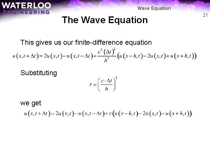 Wave Equation The Wave Equation This gives us our finite-difference equation Substituting we get