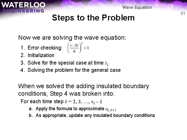 Wave Equation Steps to the Problem Now we are solving the wave equation: 1.