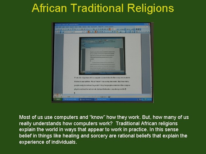 African Traditional Religions Most of us use computers and “know” how they work. But,