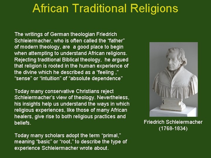 African Traditional Religions The writings of German theologian Friedrich Schleiermacher, who is often called