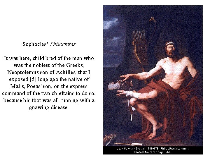 Sophocles’ Philoctetes It was here, child bred of the man who was the noblest