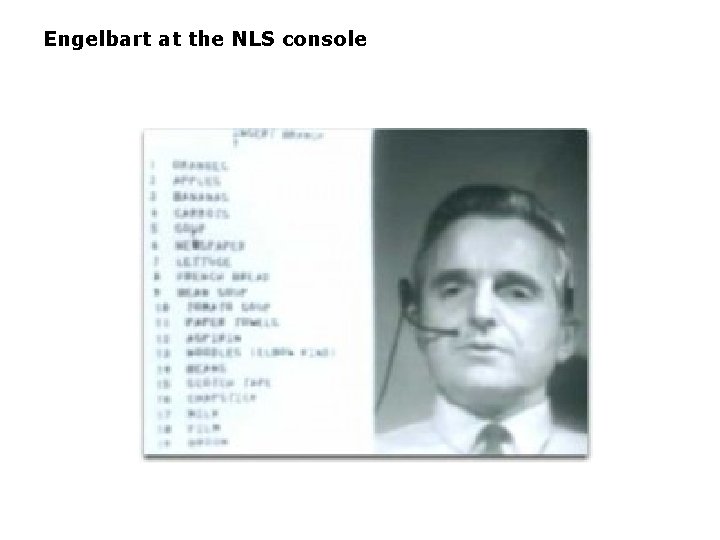 Engelbart at the NLS console 