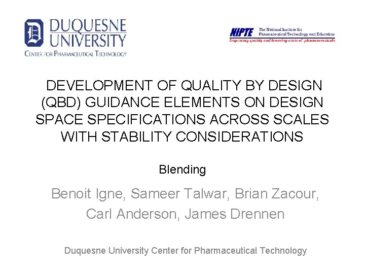 DEVELOPMENT OF QUALITY BY DESIGN (QBD) GUIDANCE ELEMENTS ON DESIGN SPACE SPECIFICATIONS ACROSS SCALES