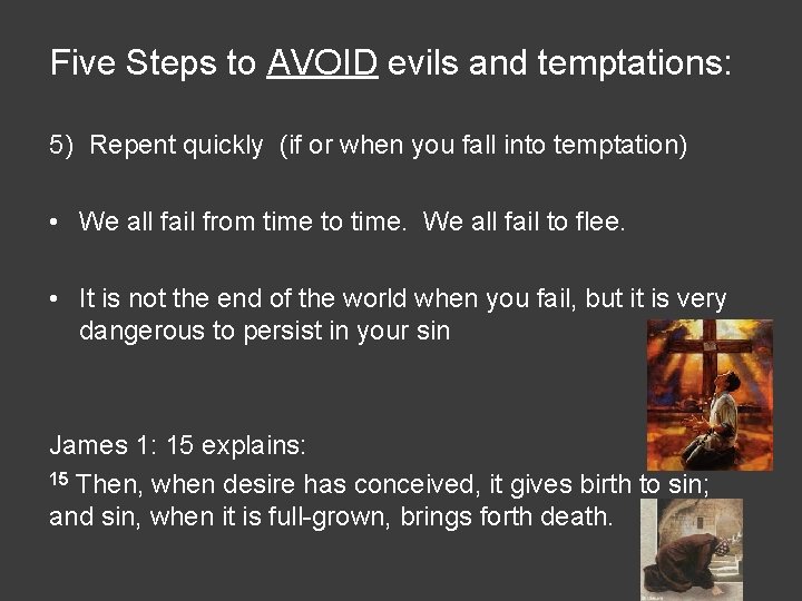 Five Steps to AVOID evils and temptations: 5) Repent quickly (if or when you