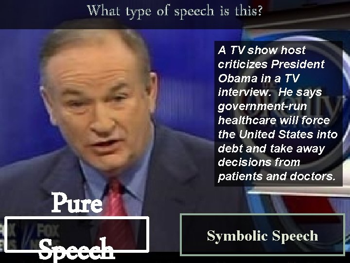 What type of speech is this? A TV show host criticizes President Obama in