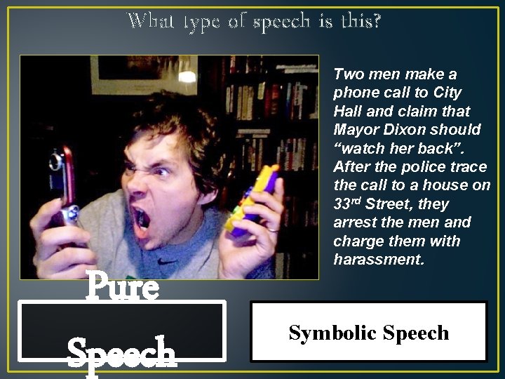 What type of speech is this? Pure Speech Two men make a phone call