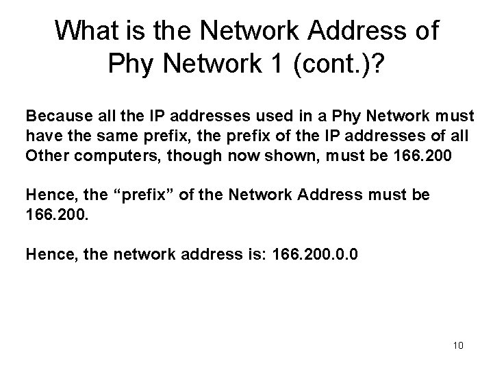 What is the Network Address of Phy Network 1 (cont. )? Because all the