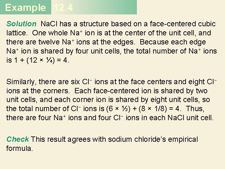Example 12. 4 Solution Na. Cl has a structure based on a face-centered cubic
